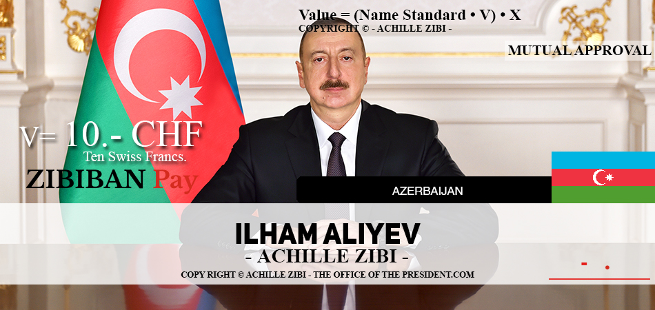 ACHILLE ZIBI - THE OFFICE OF THE PRESIDENT - ILHAM ALIYEV