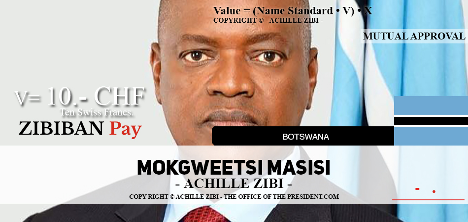 ACHILLE ZIBI - THE OFFICE OF THE PRESIDENT - MOKGWEETSI MASISI