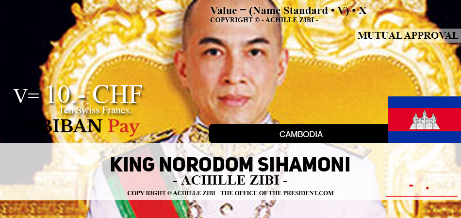 ACHILLE ZIBI - THE OFFICE OF THE PRESIDENT - KING NORODOM SIHAMONI