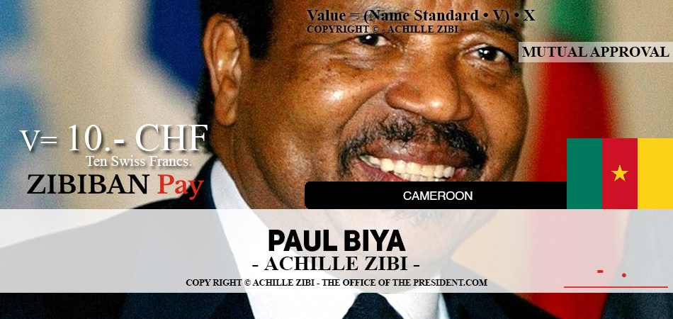 ACHILLE ZIBI - THE OFFICE OF THE PRESIDENT - PAUL BIYA