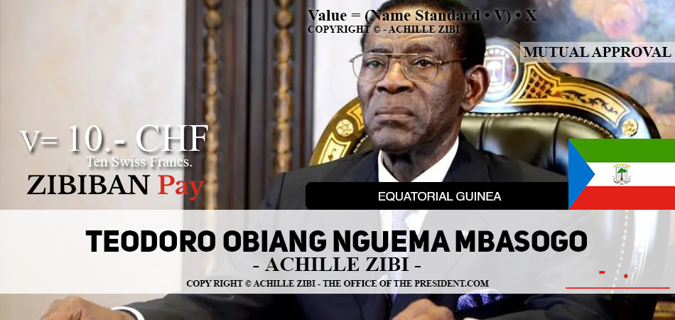 ACHILLE ZIBI - THE OFFICE OF THE PRESIDENT - TEODORO OBIANG NGUEMA MBASOGO