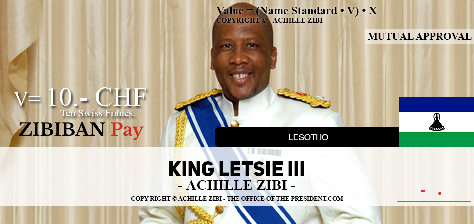 ACHILLE ZIBI - THE OFFICE OF THE PRESIDENT - KING LETSIE III