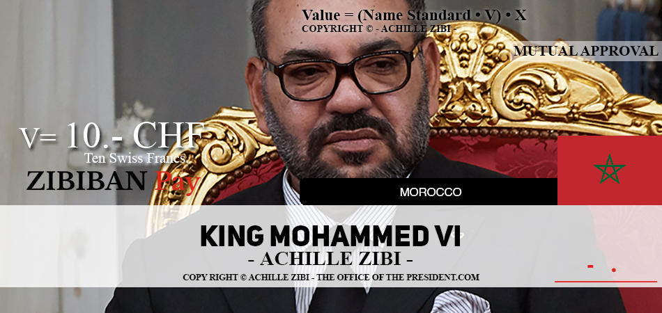 ACHILLE ZIBI - THE OFFICE OF THE PRESIDENT - KING MOHAMMED VI