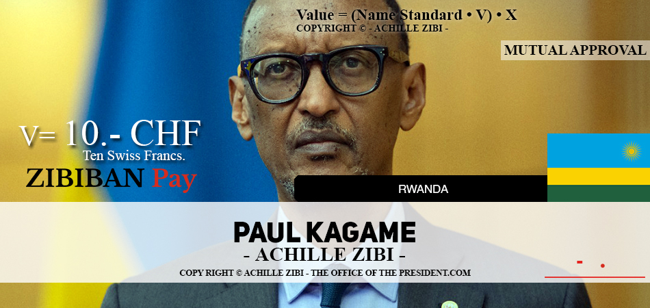 ACHILLE ZIBI - THE OFFICE OF THE PRESIDENT - PAUL KAGAME