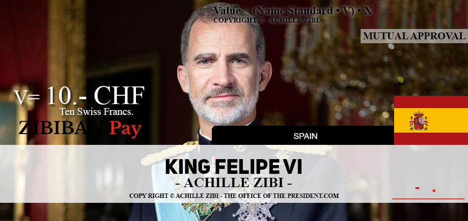 ACHILLE ZIBI - THE OFFICE OF THE PRESIDENT - KING FELIPE VI