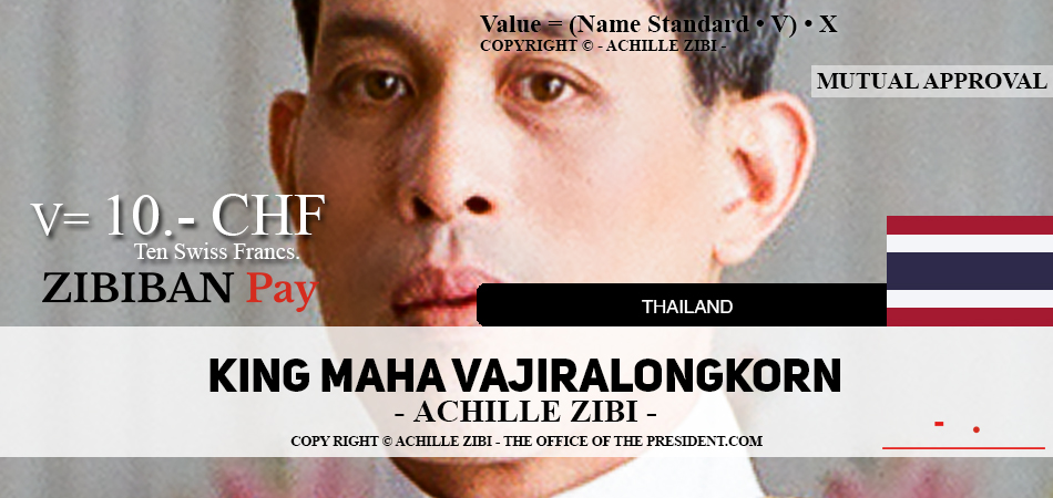 ACHILLE ZIBI - THE OFFICE OF THE PRESIDENT - KING MAHA VAJIRALONGKORN