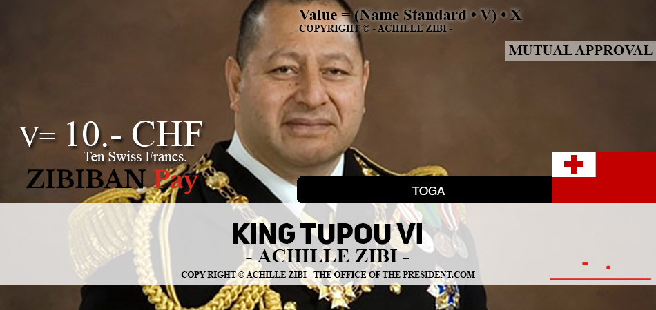 ACHILLE ZIBI - THE OFFICE OF THE PRESIDENT - KING TUPOU VI