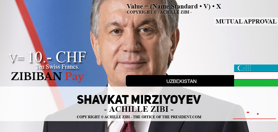 ACHILLE ZIBI - THE OFFICE OF THE PRESIDENT - SHAVKAT MIRZIYOYEV